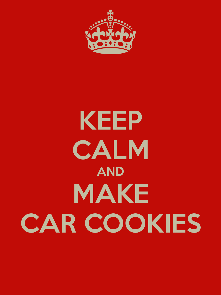 keep-calm-and-make-car-cookies.png